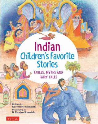Indian children's favorite stories : fables, myths and fairy tales