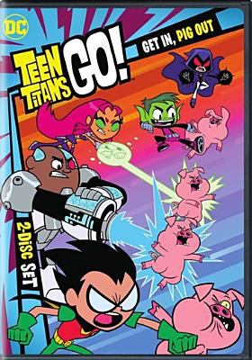 Teen Titans go!. Get in, pig out.