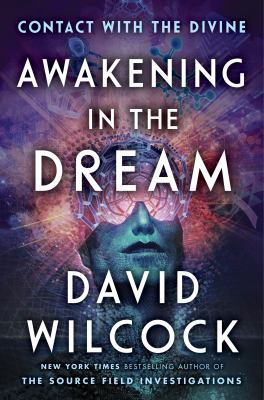 Awakening in the dream : contact with the divine