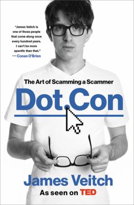 Dot.con : the art of scamming a scammer