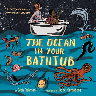 The ocean in your bathtub