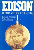 Edison : the man who made the future