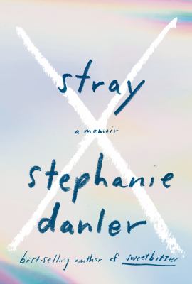 Stray : a memoir