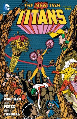 The New Teen Titans. Volume five