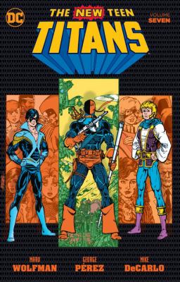 The New Teen Titans. Volume seven