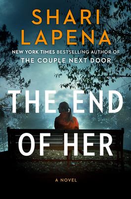 The end of her : a novel