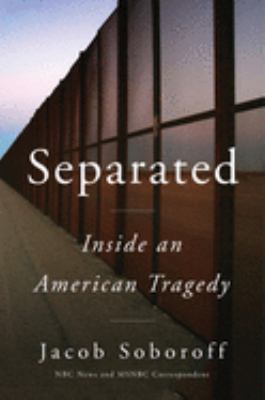 Separated : inside an American tragedy