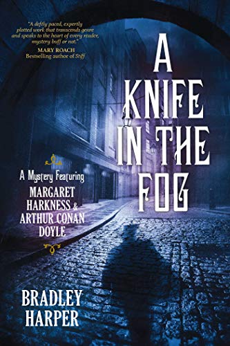 A knife in the fog : a mystery featuring Margaret Harkness and Arthur Conan Doyle