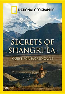 Secrets of Shangri-La : quest for sacred caves