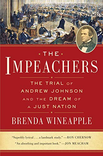 The impeachers : the trial of Andrew Johnson and the dream of a just nation