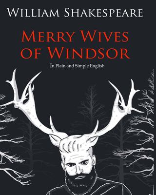 Merry wives of Windsor in plain and simple English