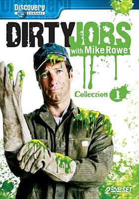 Dirty jobs with Mike Rowe. Collection 1 /