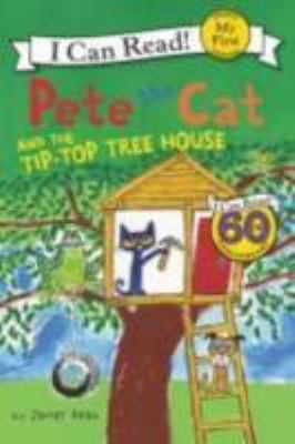 Pete the cat and the tip-top tree house