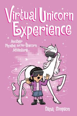 Phoebe and her unicorn. Vol. 12, Virtual unicorn experience : another Phoebe and her unicorn adventure