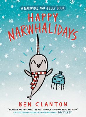 A Narwhal and Jelly book. Vol. 5, Happy Narwhalidays