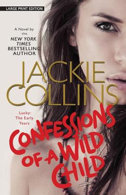 Confessions of a wild child : Lucky, the early years
