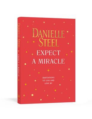 Expect a miracle : quotations to live and love by