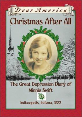Christmas after all : the Great Depression diary of Minnie Swift