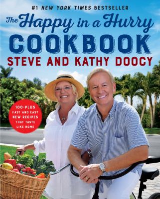 The happy in a hurry cookbook : 100-plus fast and easy new recipes that taste like home