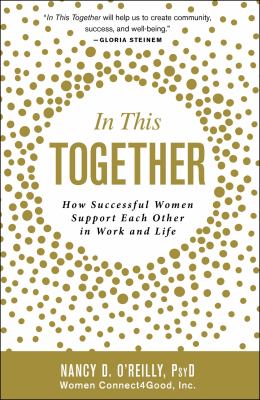 In this together : how successful women support each other in work and life