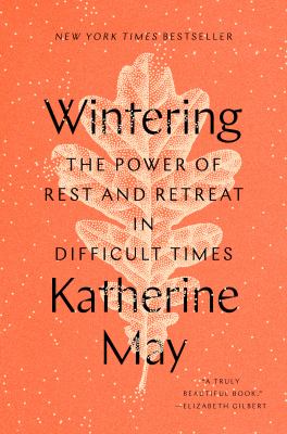 Wintering : the power of rest and retreat in difficult times