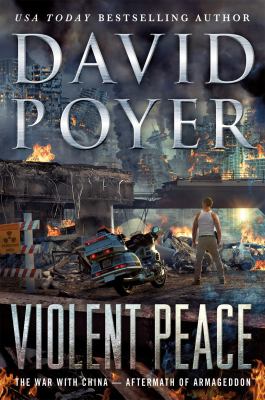 Violent peace : the war with China- aftermath of Armageddon