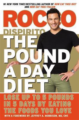 The pound a day diet : lose up to 5 pounds in 5 days by eating the foods you love