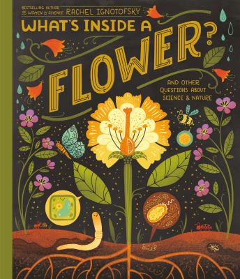 What's inside a flower? : and other questions about science & nature