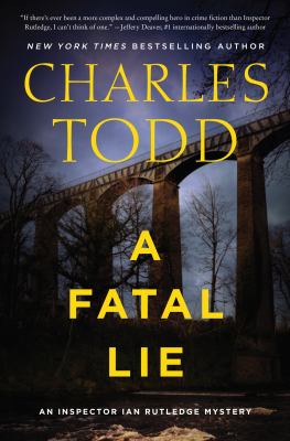 A fatal lie : an Inspector Ian Rutledge mystery