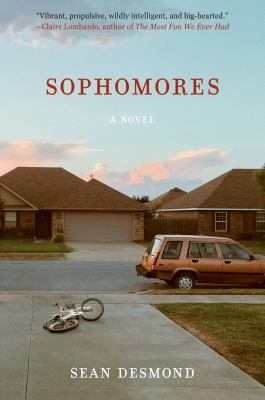 Sophomores : a novel : [ from the Greek: sophos wise + mōros foolish ]