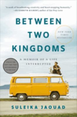 Between two kingdoms : a memoir of a life interrupted