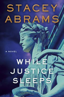 While justice sleeps : a novel