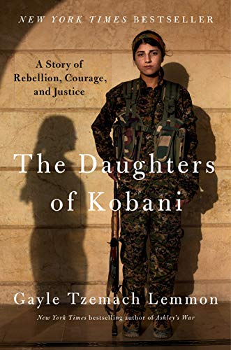 The daughters of Kobani : a story of rebellion, courage, and justice