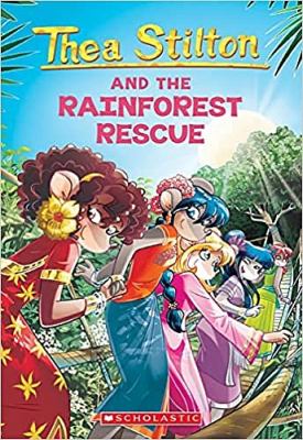 Thea Stilton and the rainforest rescue