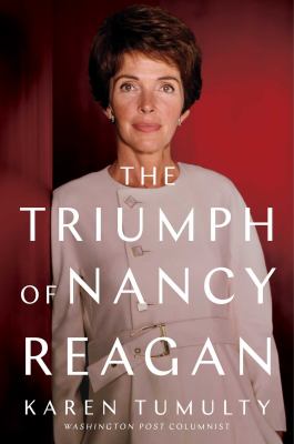 The triumph of Nancy Reagan