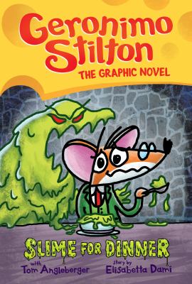 Geronimo Stilton, the graphic novel. Vol. 2, Slime for dinner