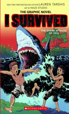 I survived the graphic novel. Vol. 2, I survived the shark attacks of 1916