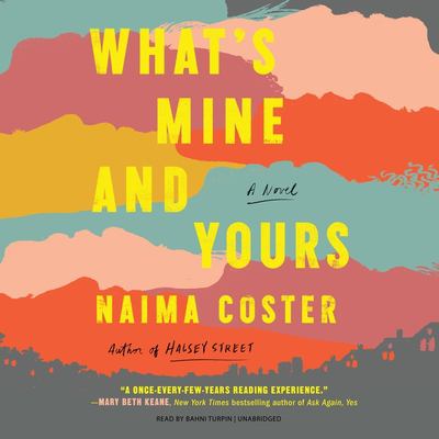 What's mine and yours : a novel