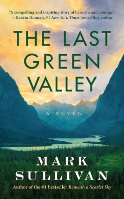 The last green valley : a novel