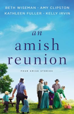 An Amish reunion : four stories