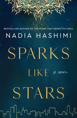 Sparks like stars : a novel