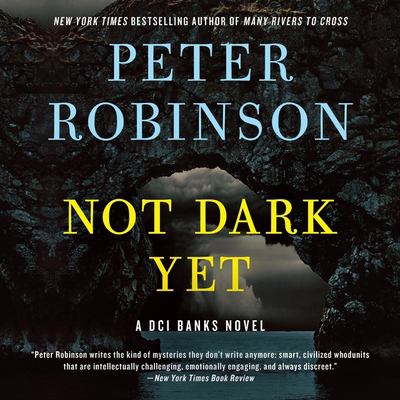 Not dark yet : a DCI Banks novel
