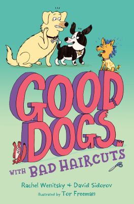 Good dogs with bad haircuts