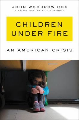Children under fire : an American crisis
