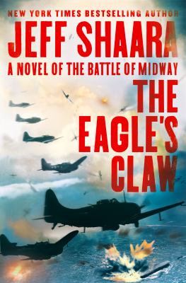 The eagle's claw : a novel of the Battle of Midway