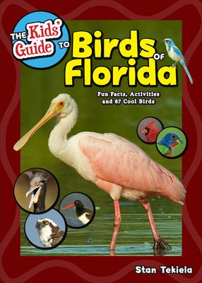 The kids' guide to birds of Florida : fun facts, activities and 87 cool birds