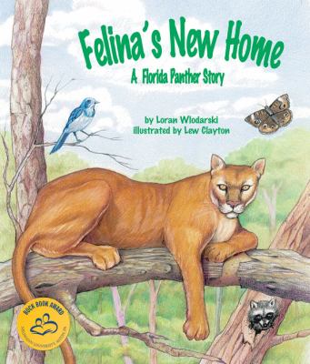 Felina's new home : a Florida panther story