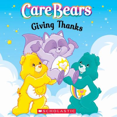 Care Bears : giving thanks