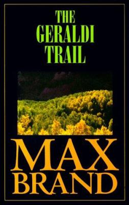 The Geraldi trail : a western story