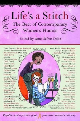 Life's a stitch : the best of contemporary women's humor